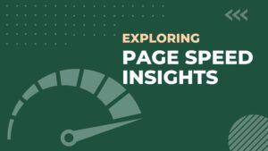 Text "Exploring Page Speed Insights" against a green background